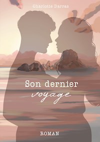 Son dernier voyage - Charlotte Darras - ebook