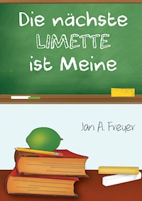 Die nächste Limette ist meine - Jan A. Freyer - ebook