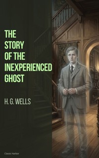The Story of the Inexperienced Ghost - H G Wells - ebook