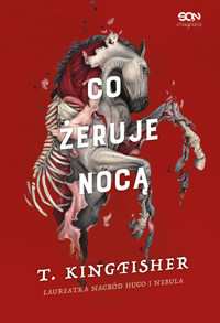 Co żeruje nocą - T. Kingfisher - ebook + audiobook + książka