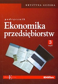 Ekonomika przedsiębiorstw Podręcznik część 3 - Guzera Krystyna - książka