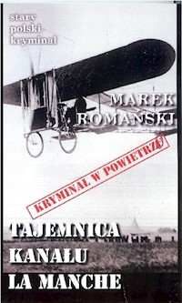 Tajemnica Kanału La Manche - Romański Marek - książka