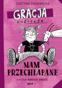 Gracja Koziołek. Mam przechlapane - Justyna Drzewicka - ebook + audiobook + książka