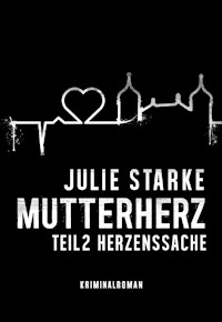 Mutterherz Teil 2 - Julie Starke - ebook