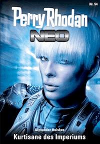 Perry Rhodan Neo 54: Kurtisane des Imperiums - Alexander Huiskes - ebook