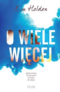 O wiele więcej - Kim Holden - książka
