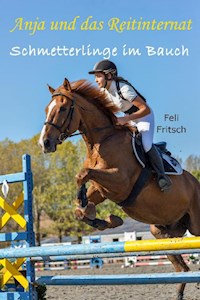 Anja und das Reitinternat - Schmetterlinge im Bauch - Feli Fritsch - ebook