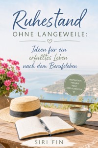 Ruhestand ohne Langeweile - Siri Fin - ebook
