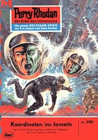 Perry Rhodan 290: Koordinaten ins Jenseits - Clark Darlton - ebook