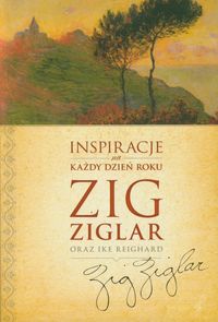 Inspiracje na każdy dzień roku - Ziglar Zig, Reighard Ike - książka