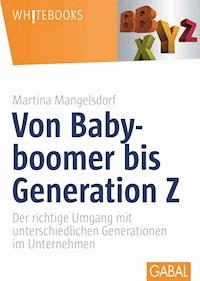 Von Babyboomer bis Generation Z - Martina Mangelsdorf - ebook