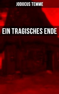 Ein tragisches Ende - Jodocus Temme - ebook