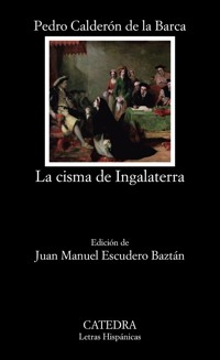 La cisma de Ingalaterra - Pedro Calderon de la Barca - ebook