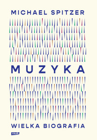 Muzyka. Wielka biografia - Michael Spitzer - ebook + książka