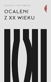 Ocaleni z XX wieku - Mikołaj Grynberg - ebook + książka
