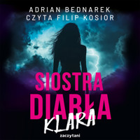 Siostra Diabła. Klara - Bednarek Adrian - ebook + audiobook