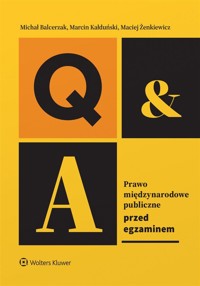 Prawo międzynarodowe publiczne. Przed egzaminem - Marcin Kałduński, Maciej Żenkiewicz, Michał Balcerzak - książka