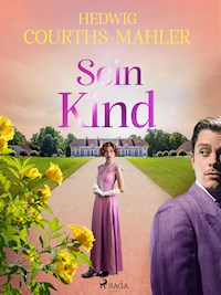 Sein Kind - Hedwig Courths-Mahler - ebook