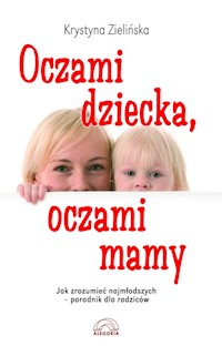 Oczami dziecka, oczami mamy - Zielińska Krystyna - książka