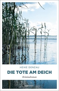 Die Tote am Deich - Heike Denzau - ebook