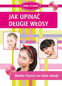 Jak upinać długie włosy - Marta Jendraszak - książka
