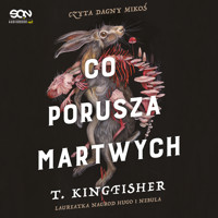 Co porusza martwych - Kingfisher T. - ebook + audiobook + książka