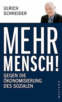 Mehr Mensch! - Ulrich Schneider - ebook