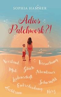 Adios Patchwork?! - Sophia Hammer - ebook