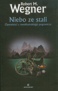 Niebo ze stali - Robert M. Wegner - ebook + audiobook + książka