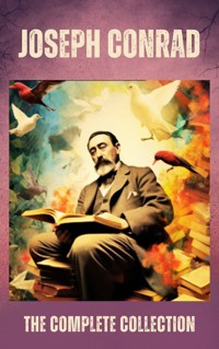 Joseph Conrad The Complete Collection - Conrad Joseph - ebook