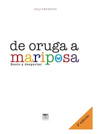 De oruga a mariposa. 2ª ed - Anji Carmelo - ebook