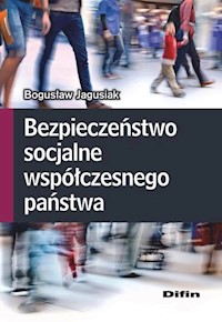 Bezpieczeństwo socjalne współczesnego państwa - Bogusław Jagusiak - książka