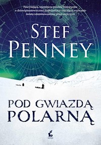 Pod Gwiazdą Polarną - Stef Penney - książka