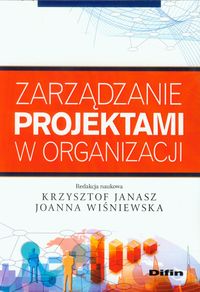 Zarządzanie projektami w organizacji -  - książka