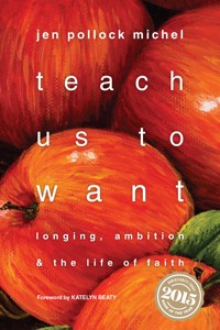 Teach Us to Want - Jen Pollock Michel - ebook