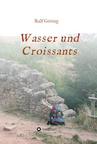 Wasser und Croissants - Ralf Göring - ebook