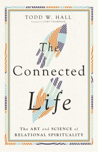 The Connected Life - Todd W. Hall - ebook