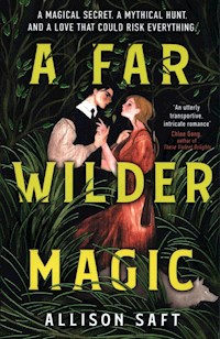 A Far Wilder Magic - Saft Allison - książka