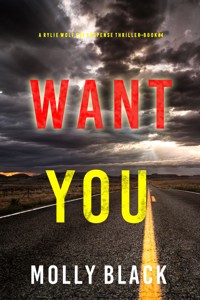Want You (A Rylie Wolf FBI Suspense Thriller—Book Four) - Molly Black - ebook