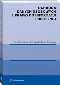 Ochrona danych osobowych a prawo do informacji publicznej - Kamińska Irena, Rozbicka-Ostrowska Mirosława - książka