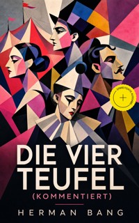 Die vier Teufel (Kommentiert) - Herman Bang - ebook