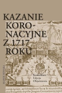 Kazanie koronacyjne z 1717 roku - Skwara Marek - książka