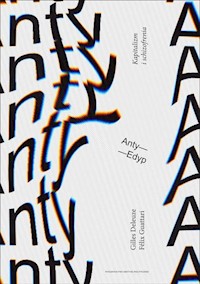 Anty-Edyp - Deleuze Gilles, Guattari Felix - książka