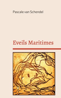 Eveils Maritimes - Pascale van Schendel - ebook