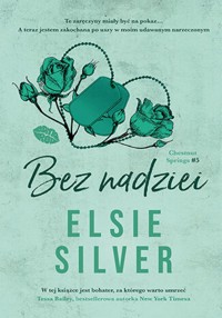 Bez nadziei. Chestnut Springs #5 - Elsie Silver - ebook + audiobook