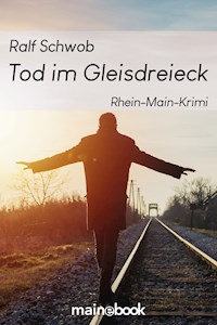 Tod im Gleisdreieck - Ralf Schwob - ebook