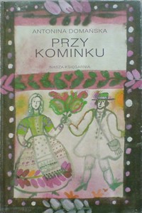 Przy kominku - Antonina Domańska - ebook