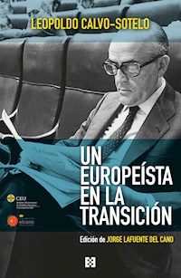 Un europeísta en la Transición - Leopoldo Calvo-Sotelo - ebook
