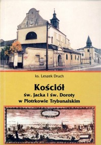 Kościół św. Jacka i św. Doroty w Piotrkowie Trybunalskim - Leszek Druch - ebook