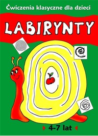 Labirynty Ćwiczenia klasyczne dla dzieci - zbiorowa praca - książka